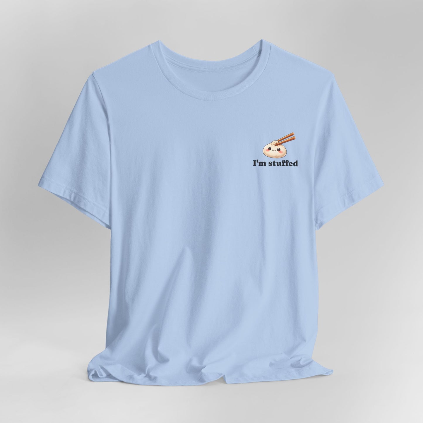 "I'm Stuffed" Dumpling T-Shirt
